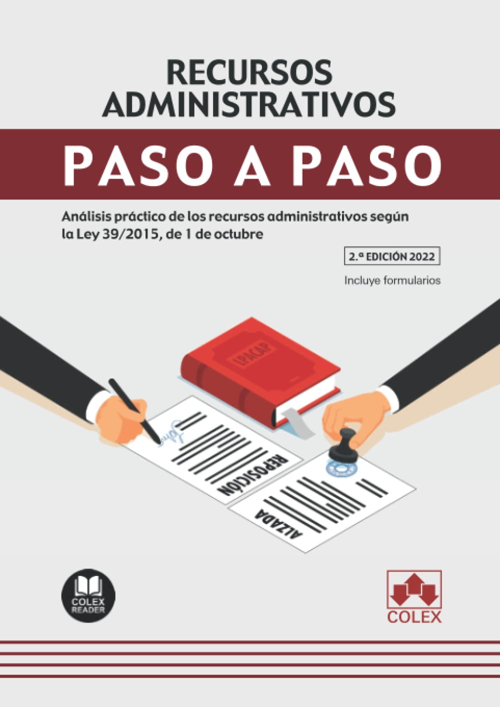 Recursos administrativos: Análisis práctico de los recursos administrativos según la Ley 39/2015, de 1 de octubre (Paso a Paso, Band 1) Law