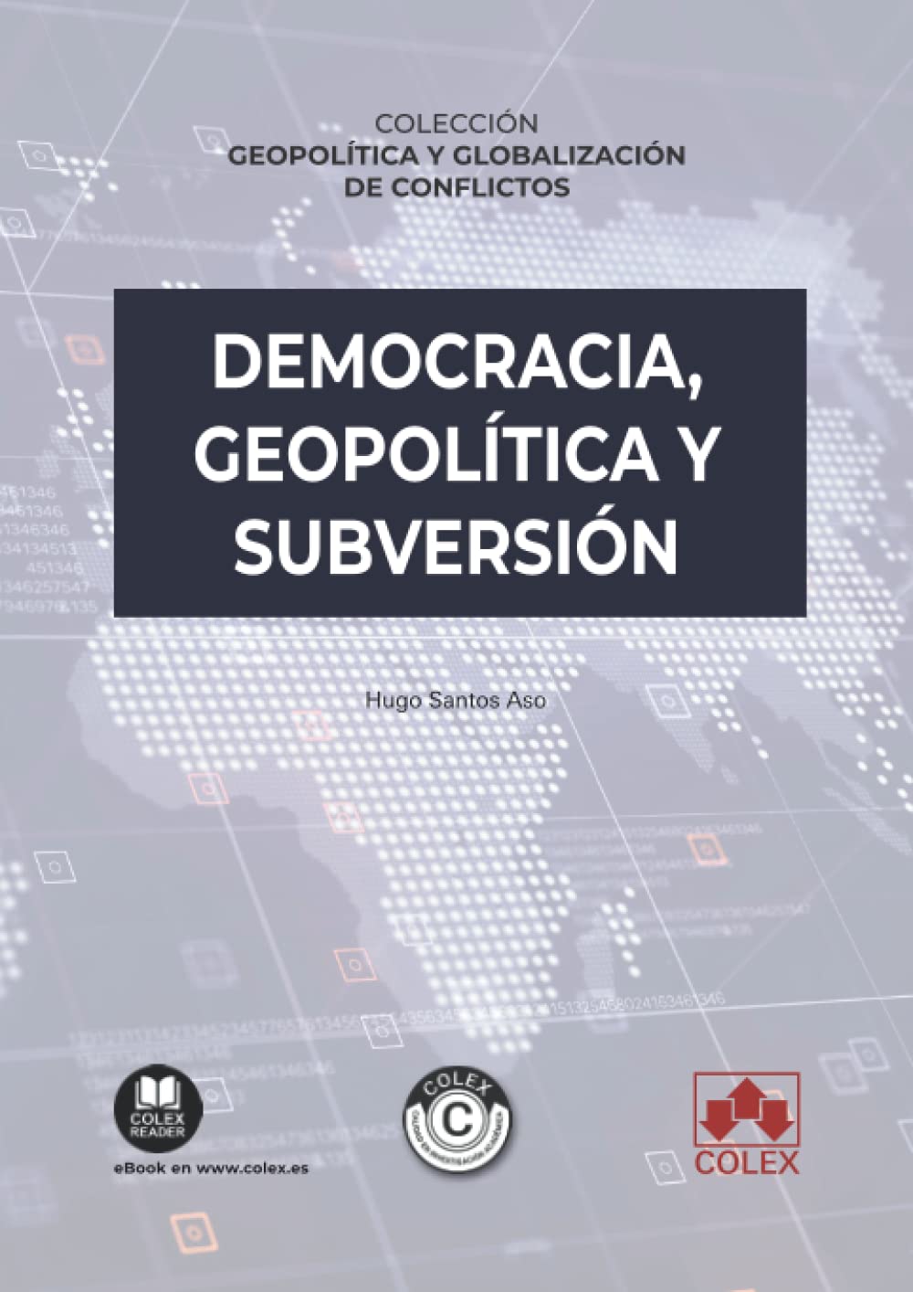 Democracia, geopolítica y subversión (Geopolítica y globalización de conflictos, Band 1) Law
