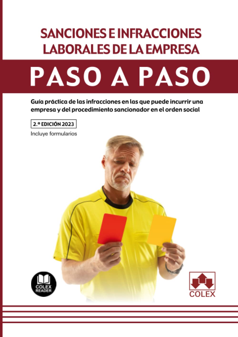 Sanciones e infracciones laborales de la empresa: Guía práctica de las infracciones en las que puede incurrir una empresa y del procedimiento sancionador en el orden social (Paso a Paso, Band 1) Law