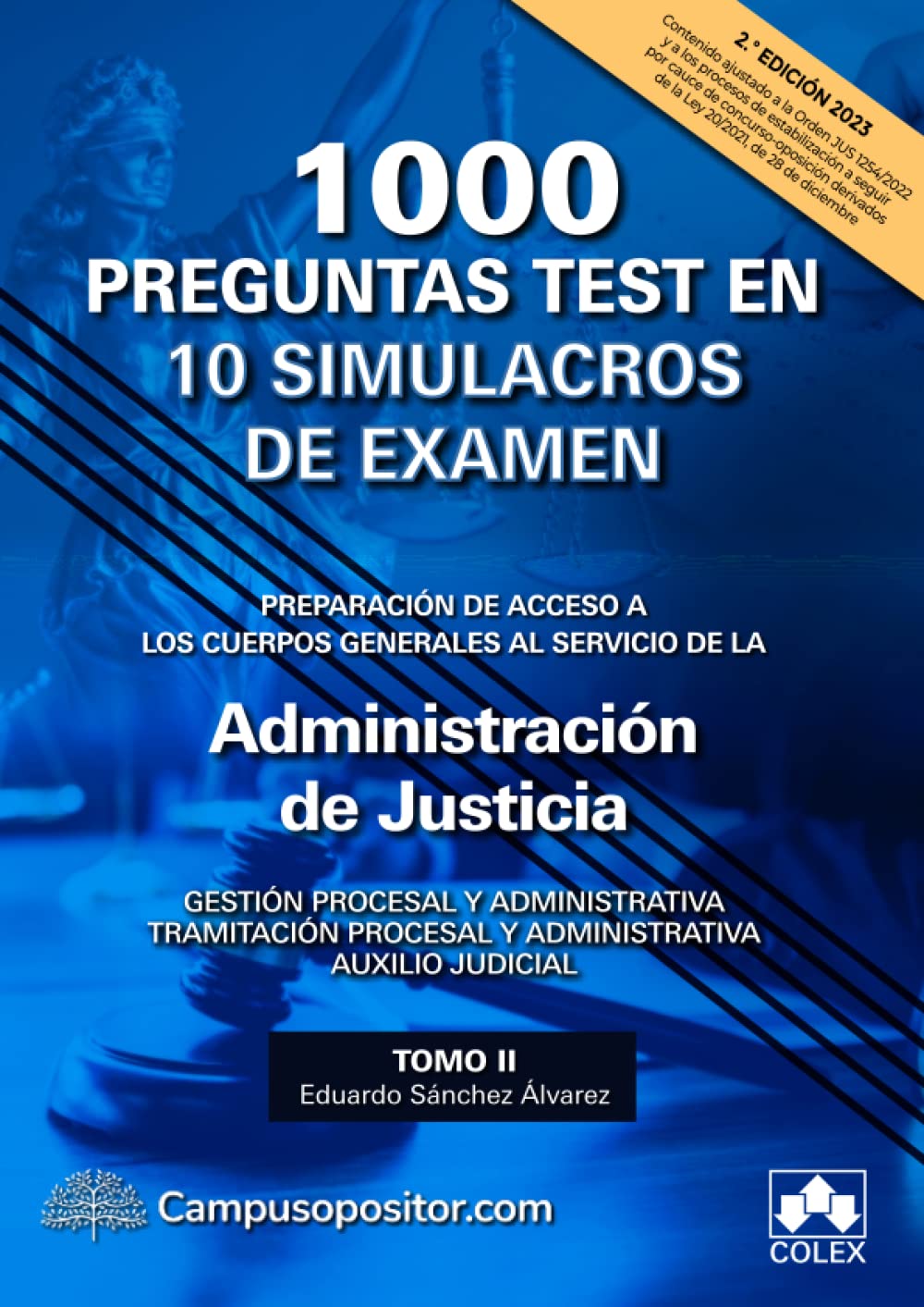 1000 PREGUNTAS TEST EN 10 SIMULACROS para opositores a Cuerpos generales de Justicia: TOMO II: VOLUMEN II (Campus Opositor, Band 1) Law