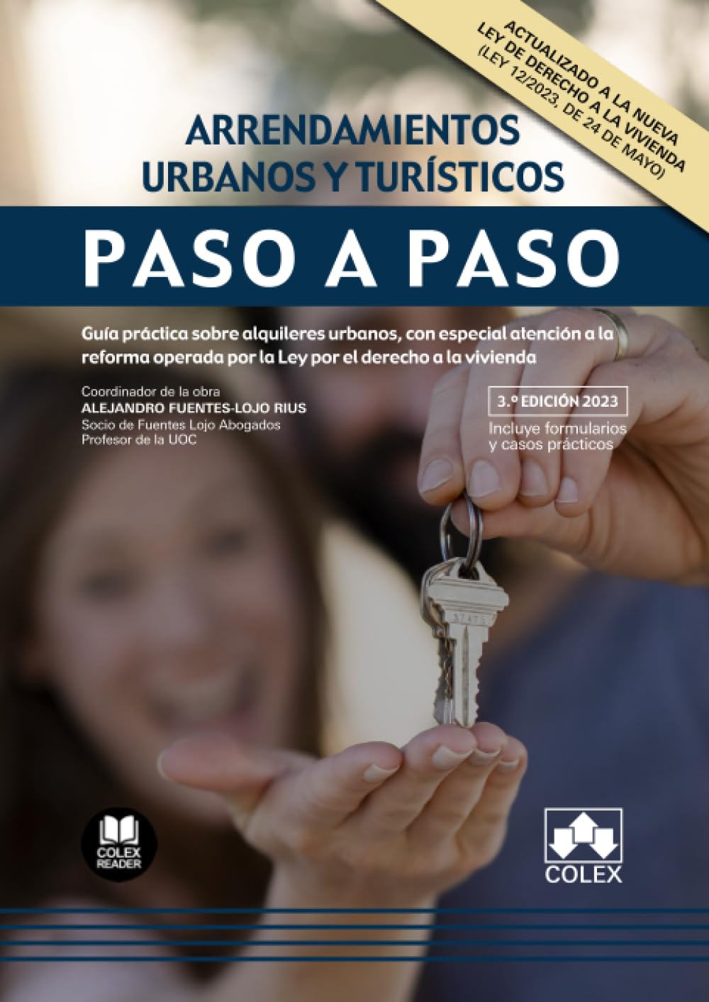 Arrendamientos Urbanos y turísticos: Guía práctica sobre alquileres urbanos, con especial atención a los arrendamientos de vivienda y turísticos: Guía ... por el derecho a la vivienda (Paso a Paso) Law