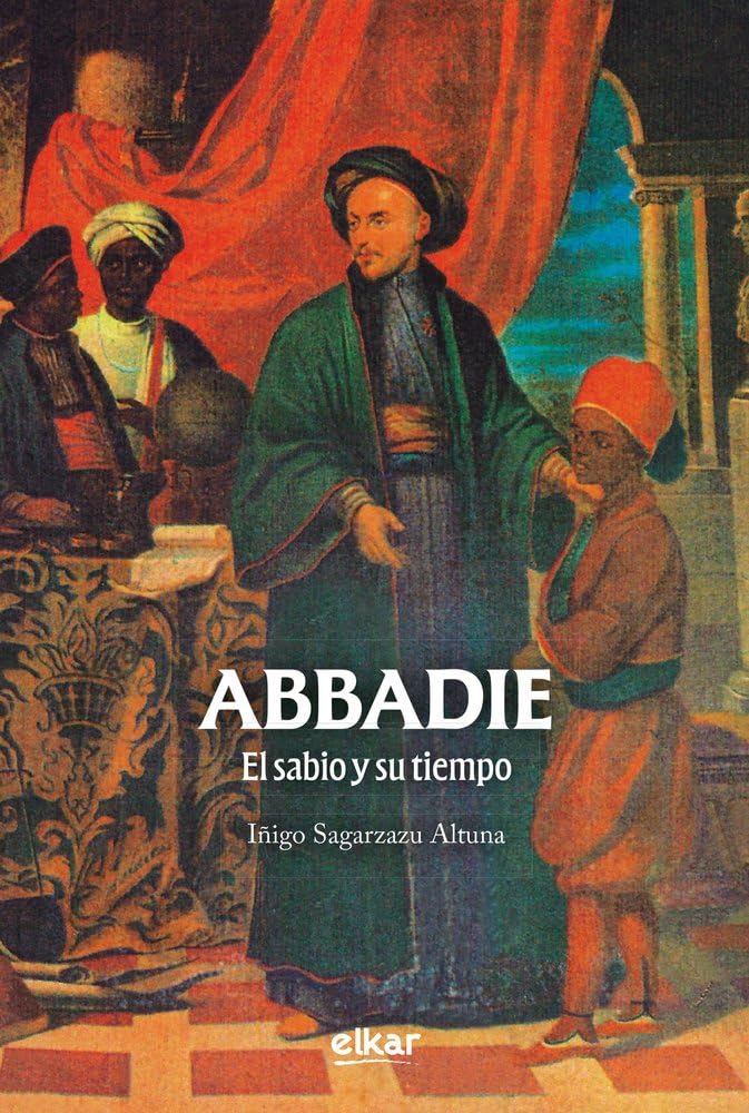 Abbadie. El sabio y su tiempo (Bildumaz kanpo) Business & Technology