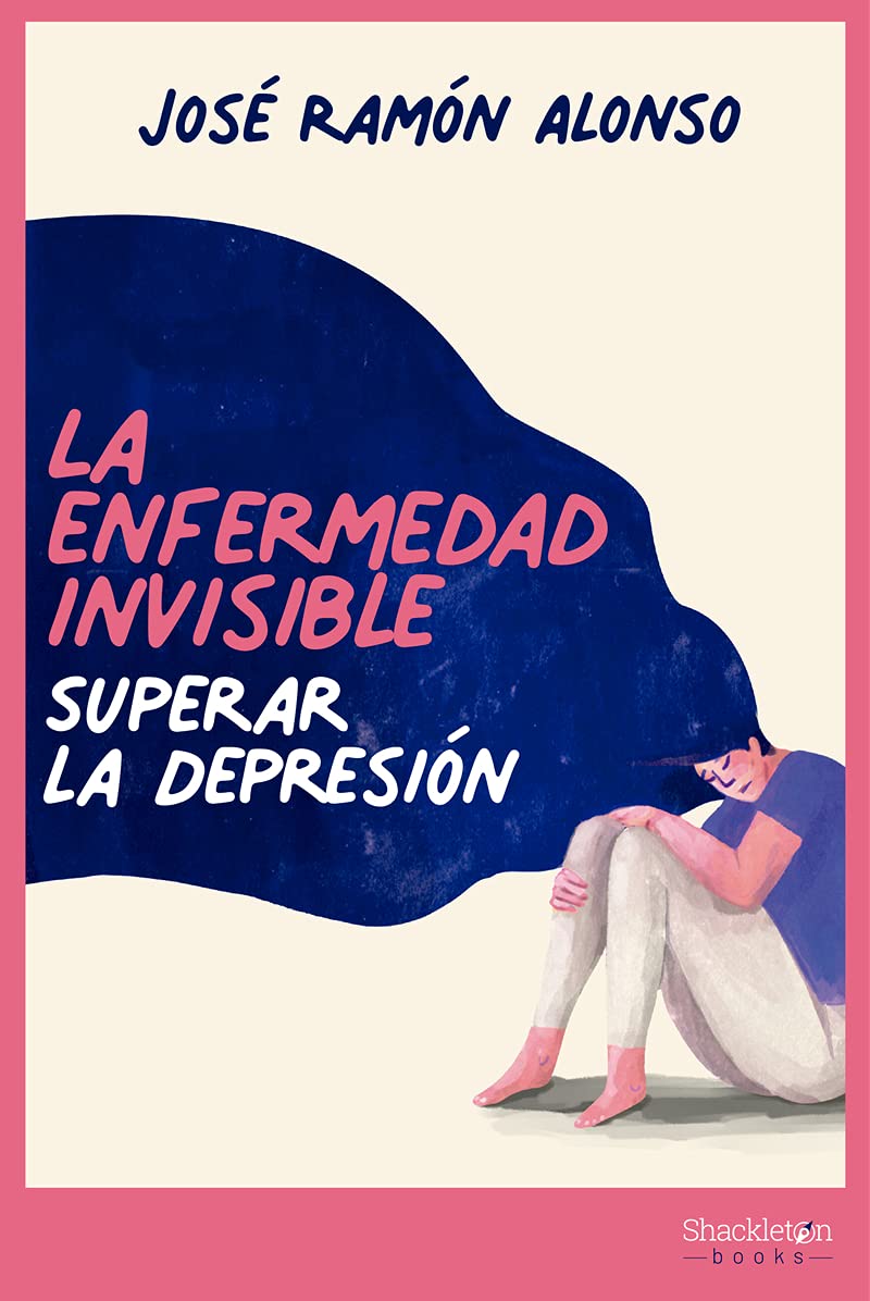 La enfermedad invisible: Superar la depresión (Shackleton Discovery) Medicine