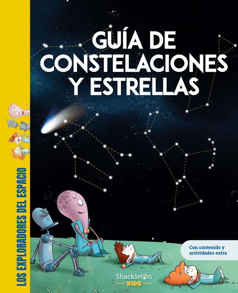 Guía de constelaciones y estrellas: Libro infantil con juegos y actividades extra | Atlas estelar con muchísima información y curiosidades (Los exploradores del espacio, Band 1) Non-fiction