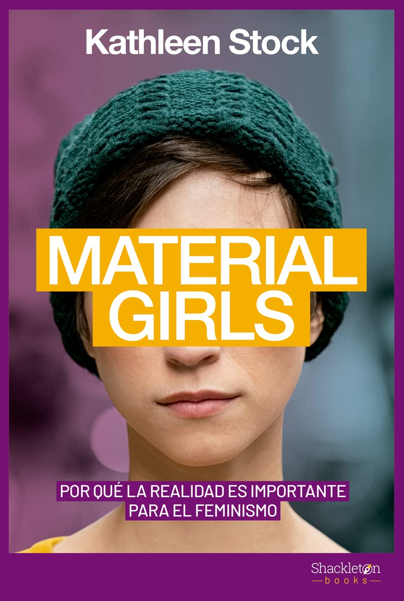 Material Girls: Por qué la realidad es importante para el feminismo (Shackleton Books) Books