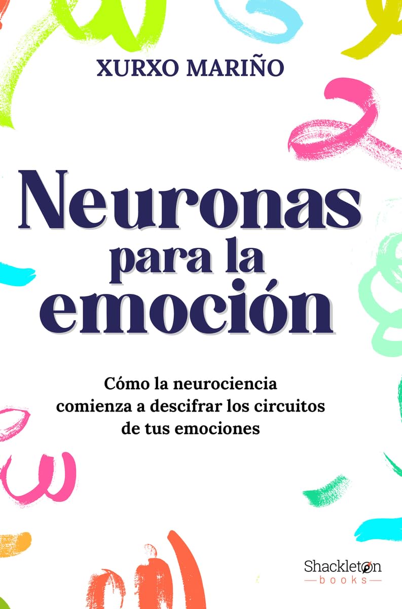 Neuronas para la emoción: Cómo la neurociencia comienza a descifrar los circuitos de tus emociones (Jóvenes lectores) Non-fiction