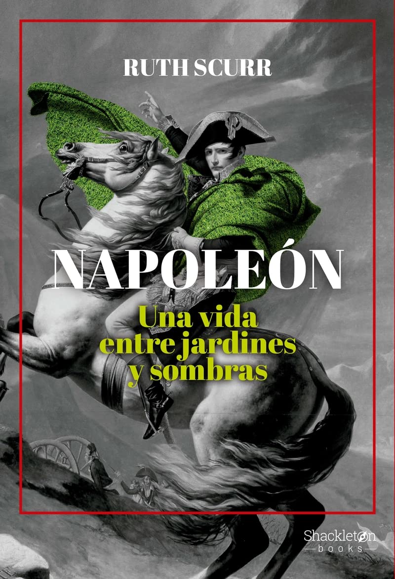 Napoleón: Una vida entre jardines y sombras book