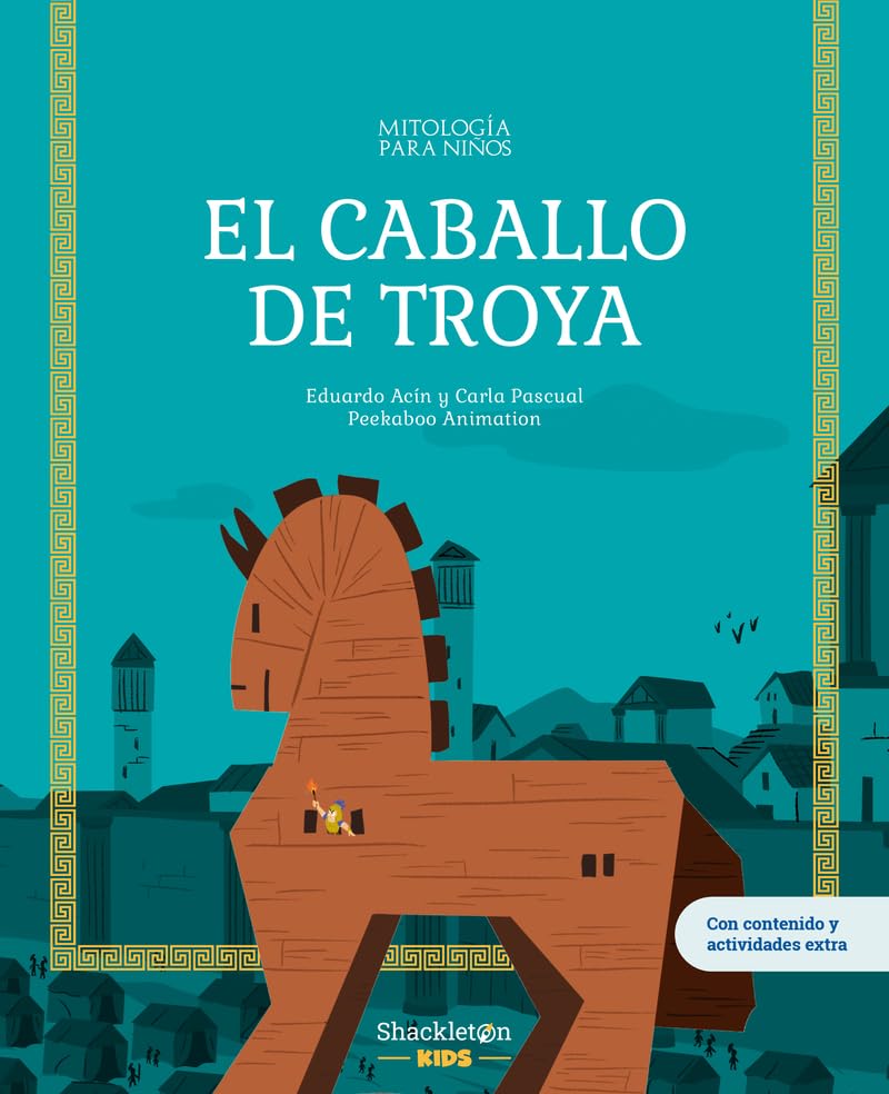 El caballo de Troya: Libro infantil con juegos y actividades extra | La historia del engaño más famoso de todos los tiempos, en versión especialmente ... los pequeños lectores (Mitología para niños) Non-fiction