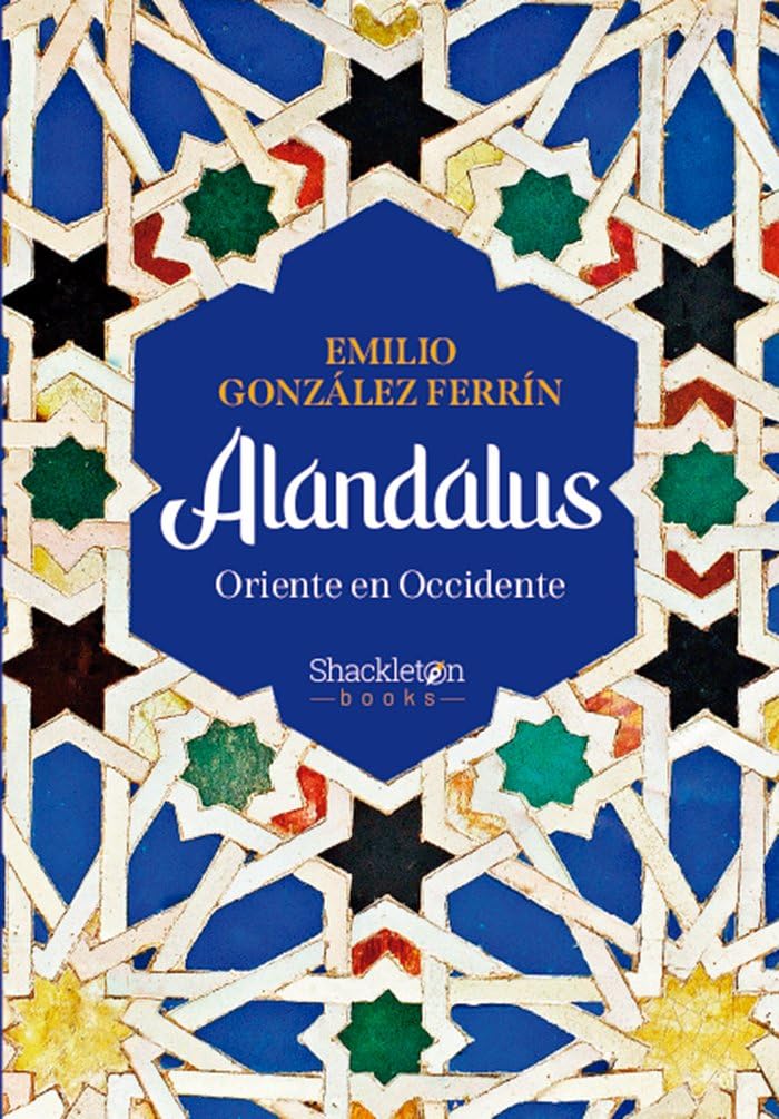 Alandalus: Oriente en Occidente (Shackleton Books) Social Sciences