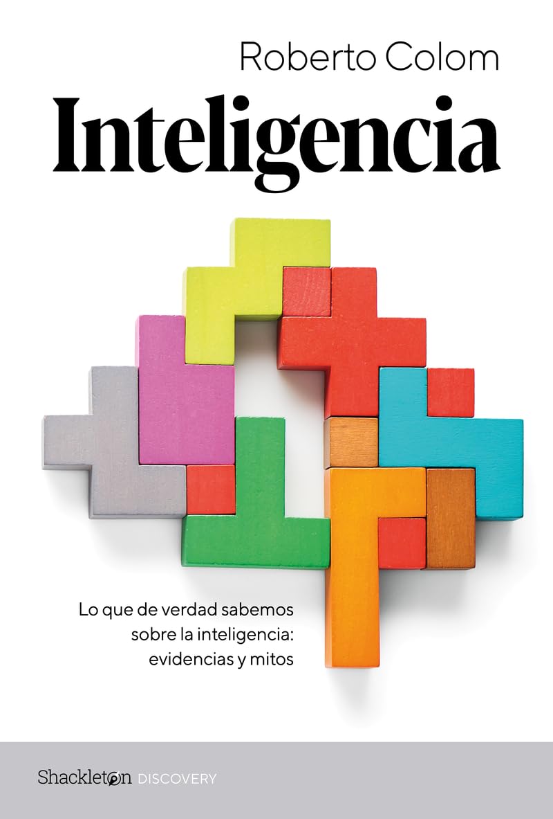 Inteligencia: Lo que de verdad sabemos sobre la inteligencia: evidencias y mitos (Shackleton Discovery) Psychology