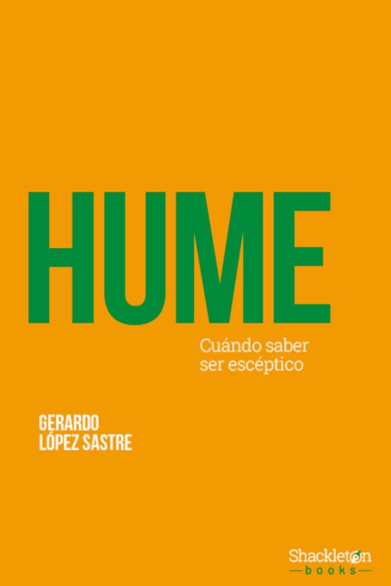 Hume: Cuándo saber ser escéptico (Pensadores) Philosophy
