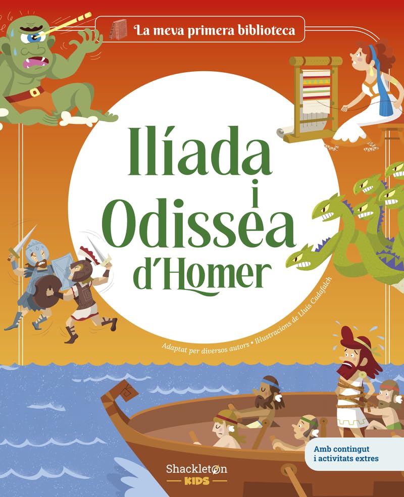 Ilíada i Odissea d'Homer: Amb jocs i activitats extres / Els grans clàssics de la història de la literatura, convertides en preciosos contes il·lustrats per a nens i nens (La meva primera biblioteca) Fairy Tales & Legends