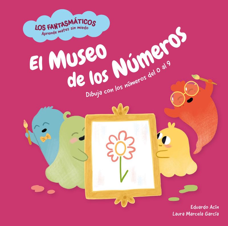 El museo de los números: Dibuja con los números del 0 al 9 (Los Fantasmáticos) Non-fiction