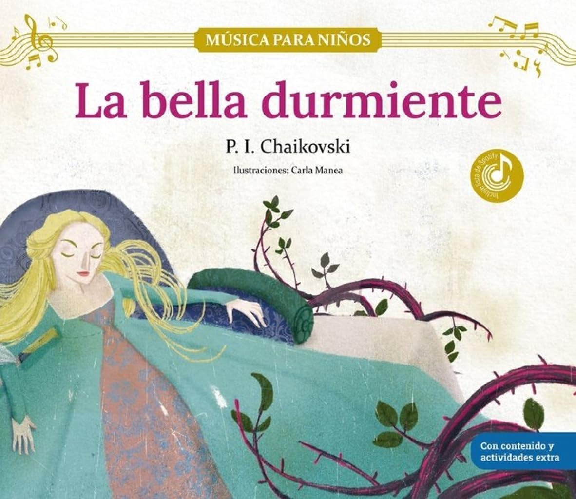 La bella durmiente: Descubre las grandes obras de la música clásica, convertidas en preciosos cuentos musicales para niños y niñas | Libro infantil ... y actividades extra. (Música para niños) Non-fiction