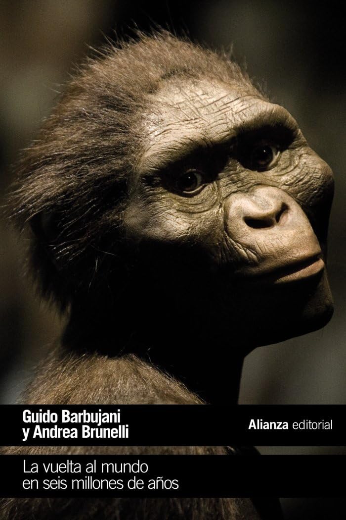 La vuelta al mundo en seis millones de años (El libro de bolsillo - Ciencias) Social Sciences