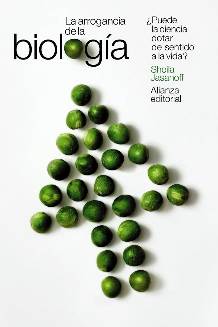 La arrogancia de la biología: ¿Puede la ciencia dotar de sentido a la vida? (El libro de bolsillo - Ciencias, Band 6072) Books
