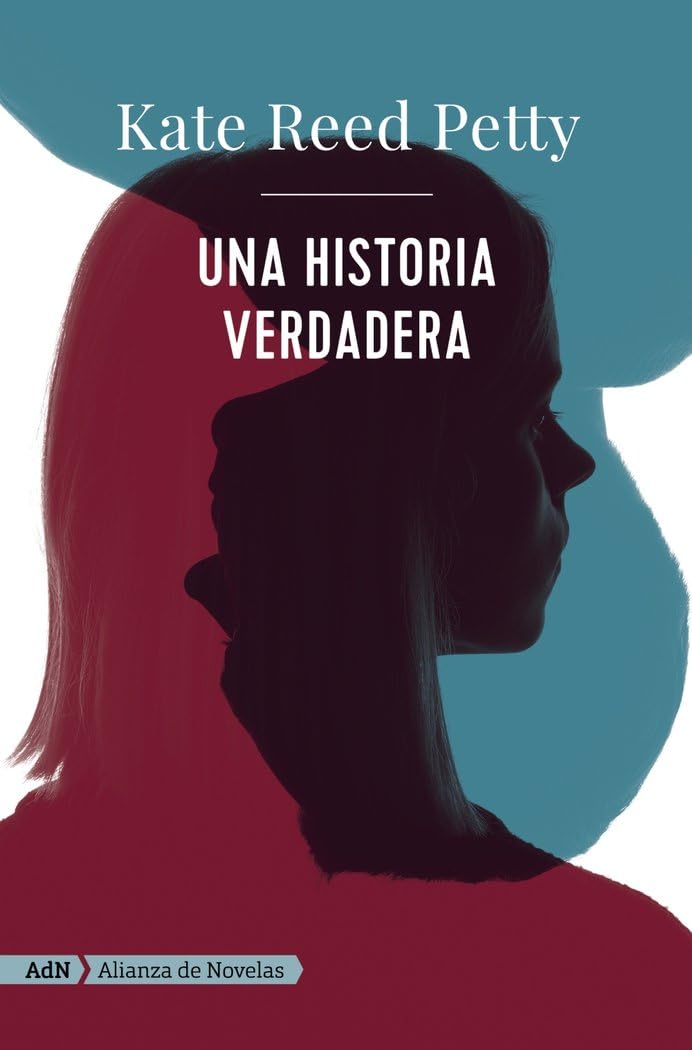 Una historia verdadera (AdN) (AdN Alianza de Novelas, Band 202) Contemporary literature