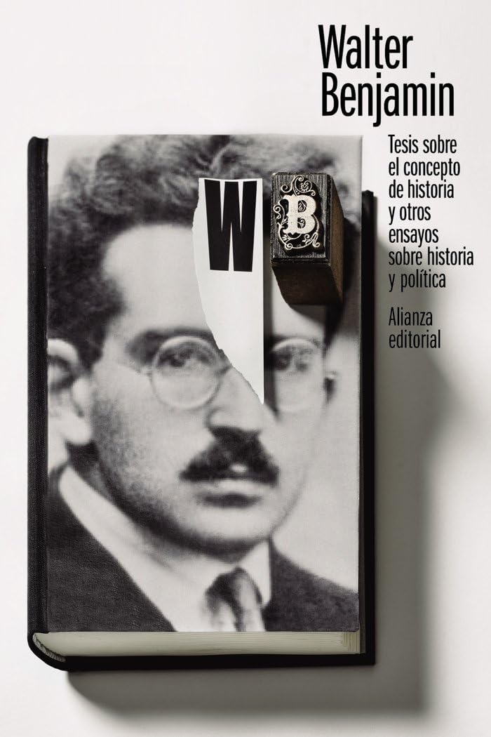 Tesis sobre el concepto de historia y otros ensayos sobre historia y política (El libro de bolsillo - Filosofía) Philosophy
