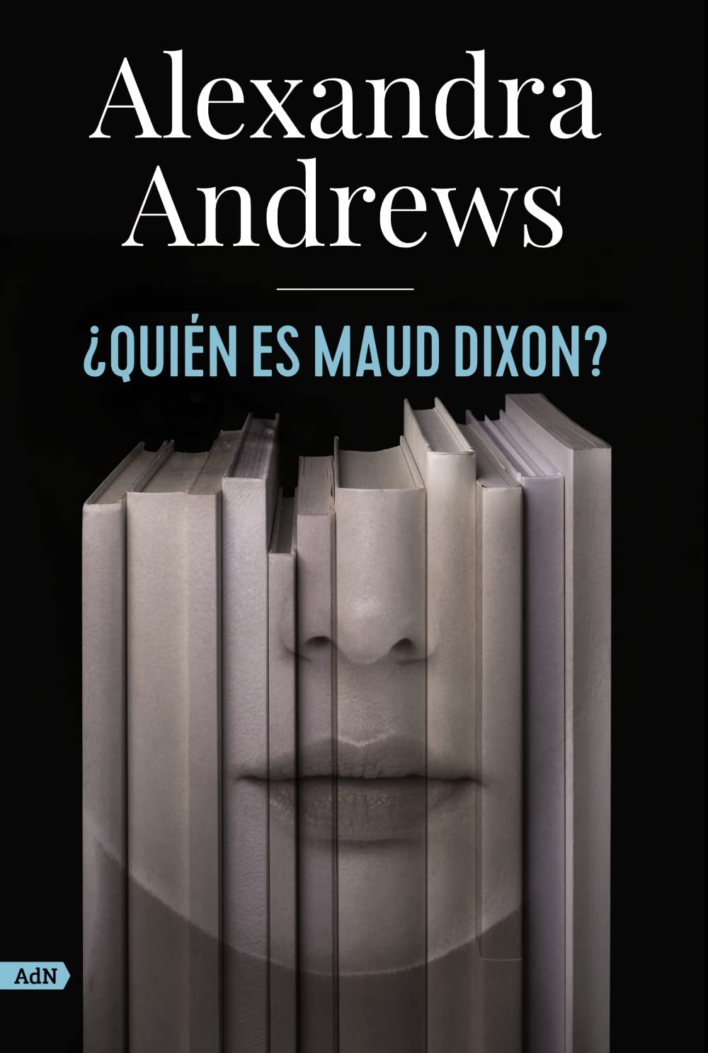 ¿Quién es Maud Dixon? (AdN) (AdN Alianza de Novelas, Band 218) Contemporary literature