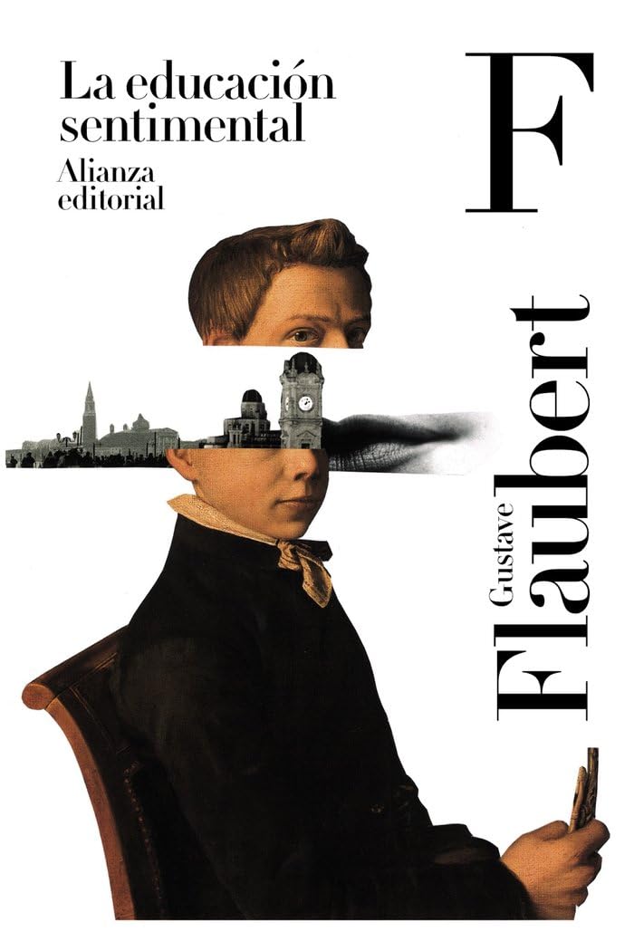 La educación sentimental (El libro de bolsillo - Bibliotecas de autor - Biblioteca Flaubert) Classics