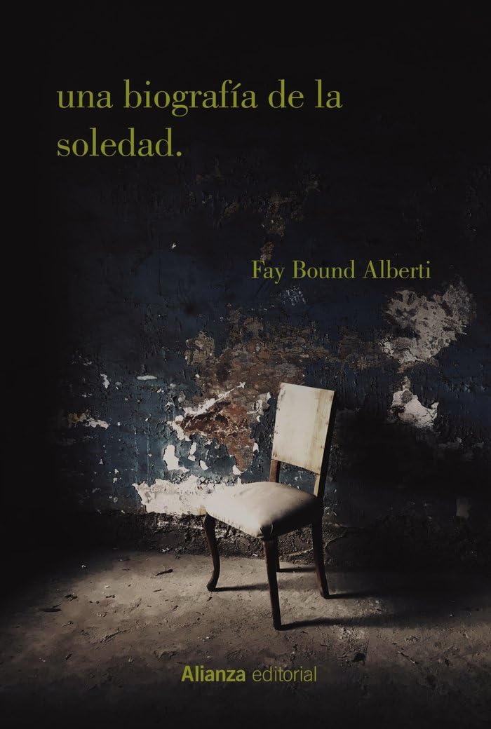 Una biografía de la soledad: Historia de una emoción book