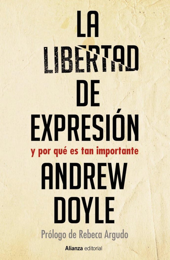 La libertad de expresión: Y por qué es tan importante (Alianza Ensayo, Band 858) Books