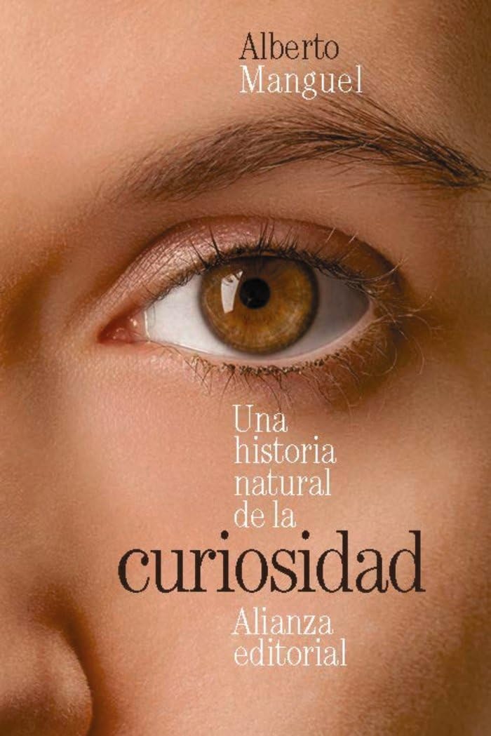 Una historia natural de la curiosidad (El libro de bolsillo - Bibliotecas de autor - Biblioteca Manguel, Band 3839) Essays & Short Stories