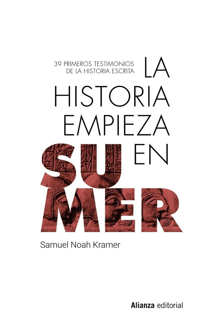 La historia empieza en Sumer: 39 testimonios de la Historia escrita book