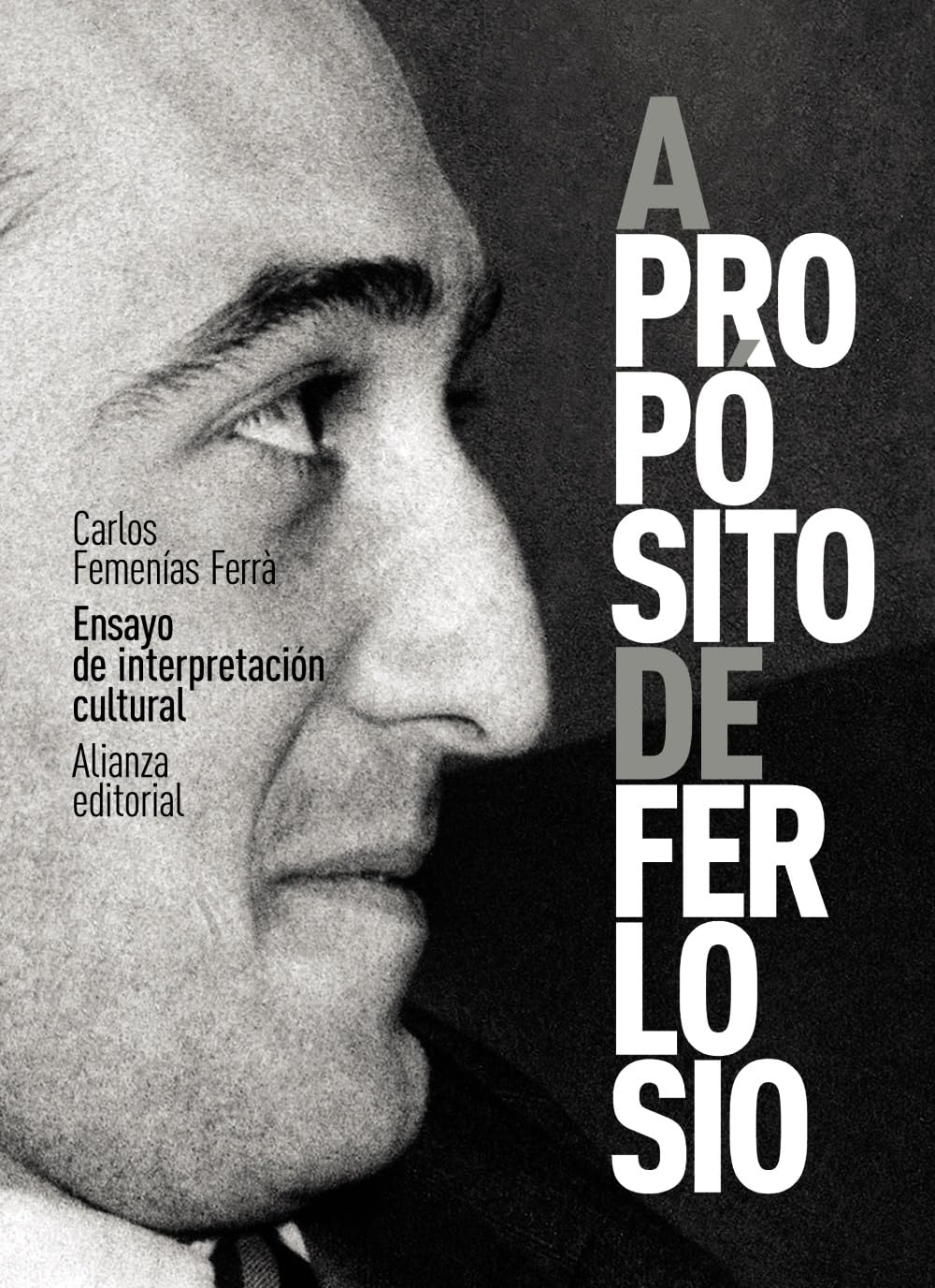 A propósito de Ferlosio. Ensayo de interpretación cultural (Libros Singulares (LS), Band 104) Contemporary literature