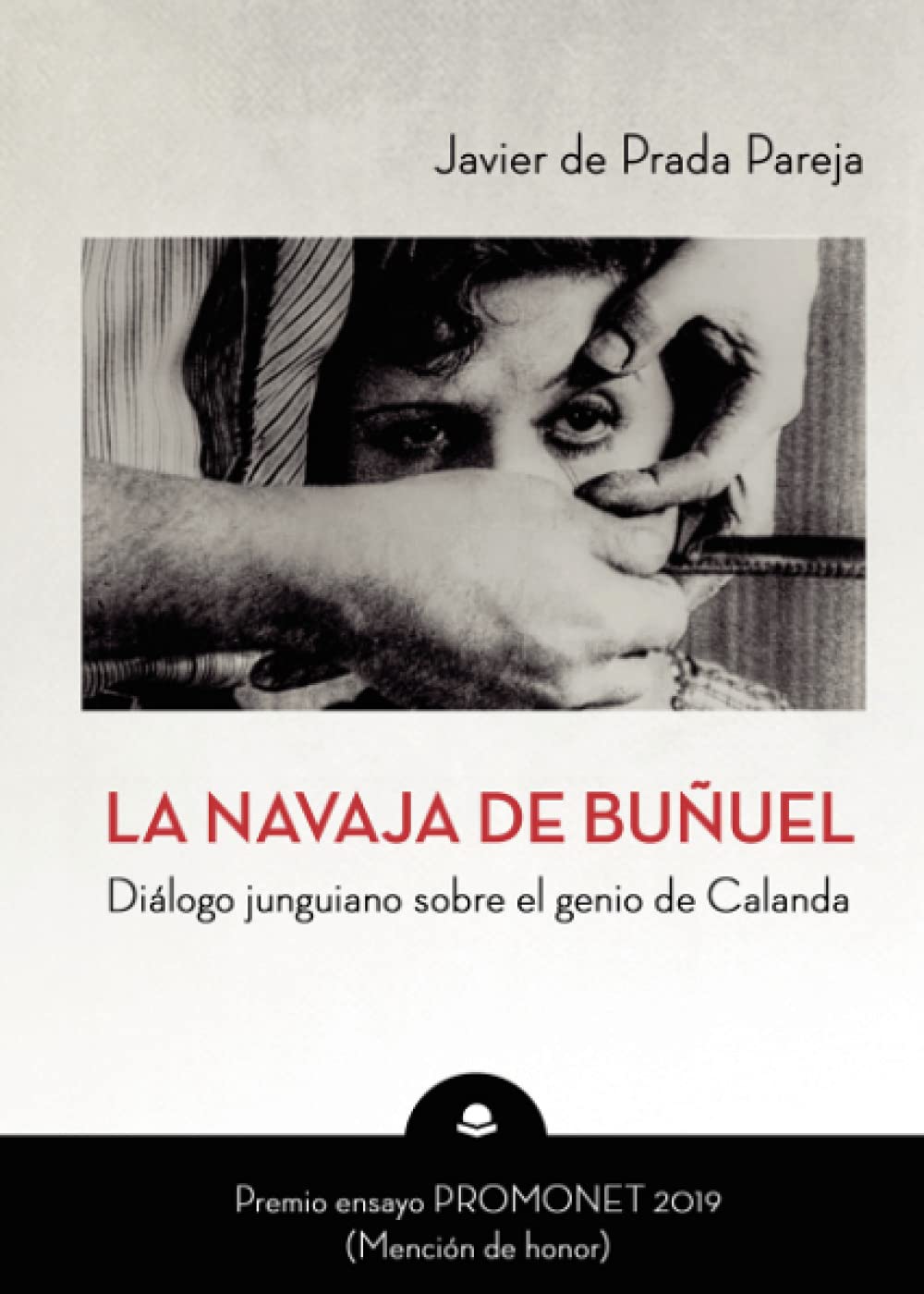 La navaja de Buñuel: Diálogo junguiano sobre el genio de Calanda Essays & Short Stories
