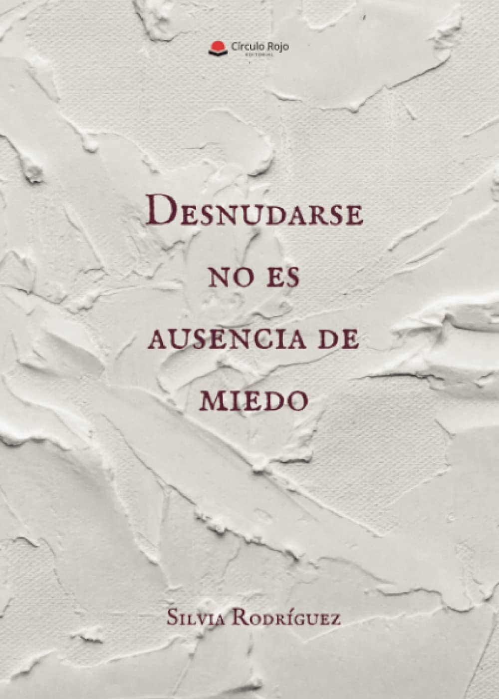Desnudarse no es ausencia de miedo Contemporary literature