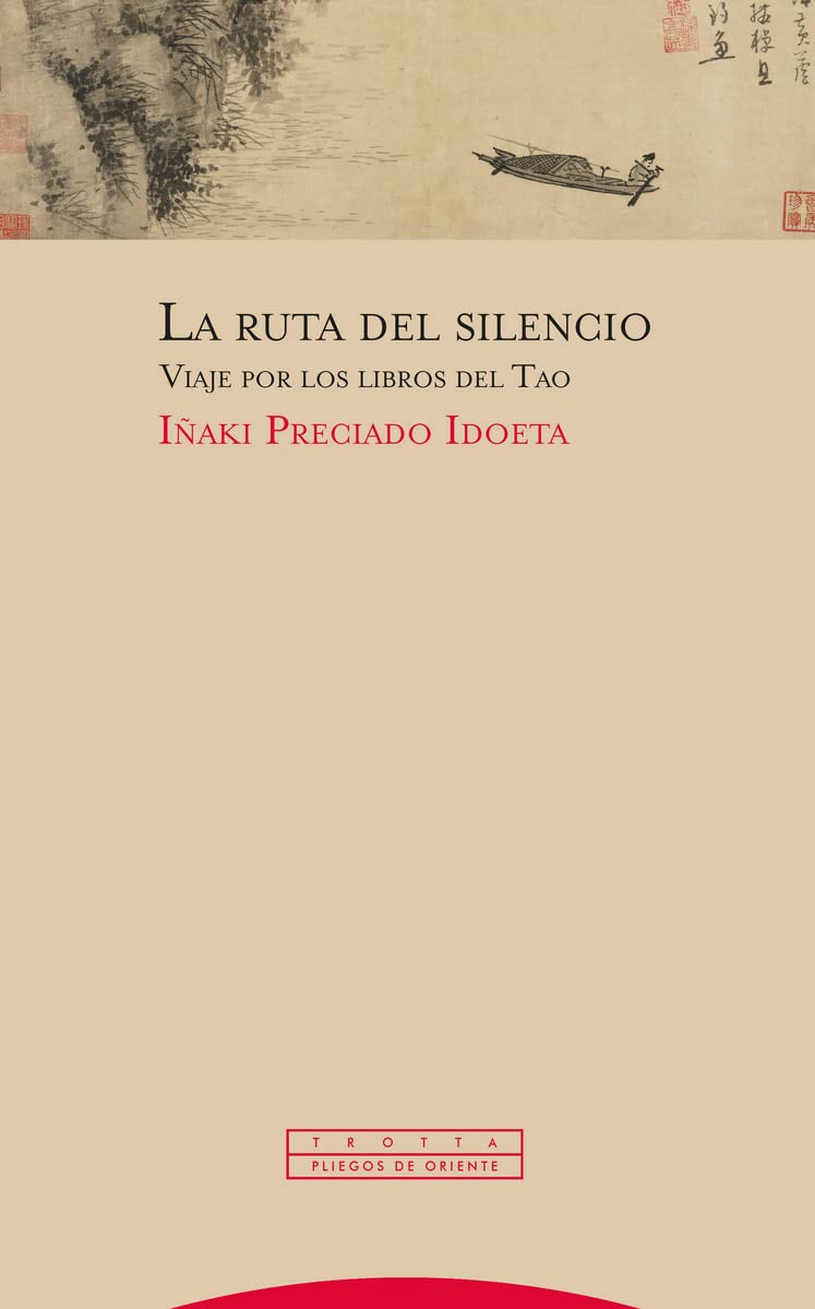 La ruta del silencio: Viaje por los libros del Tao book
