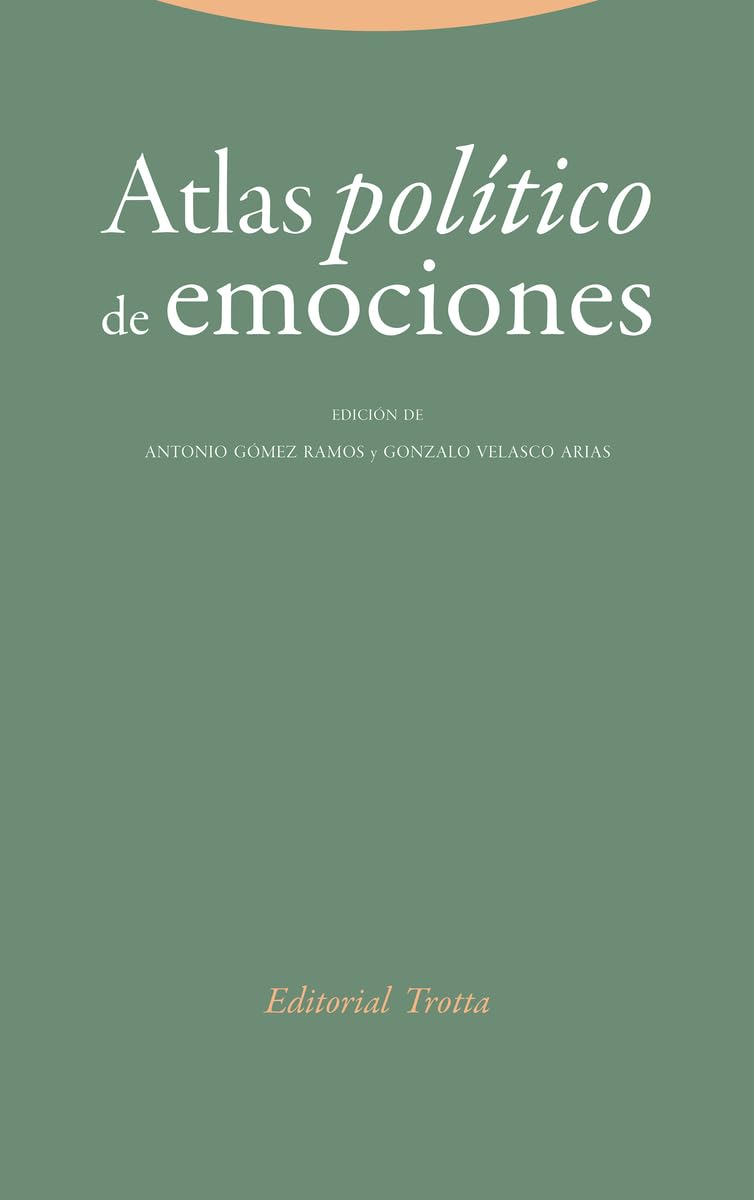 Atlas político de emociones (Estructuras y Procesos. Ciencias Sociales) Philosophy