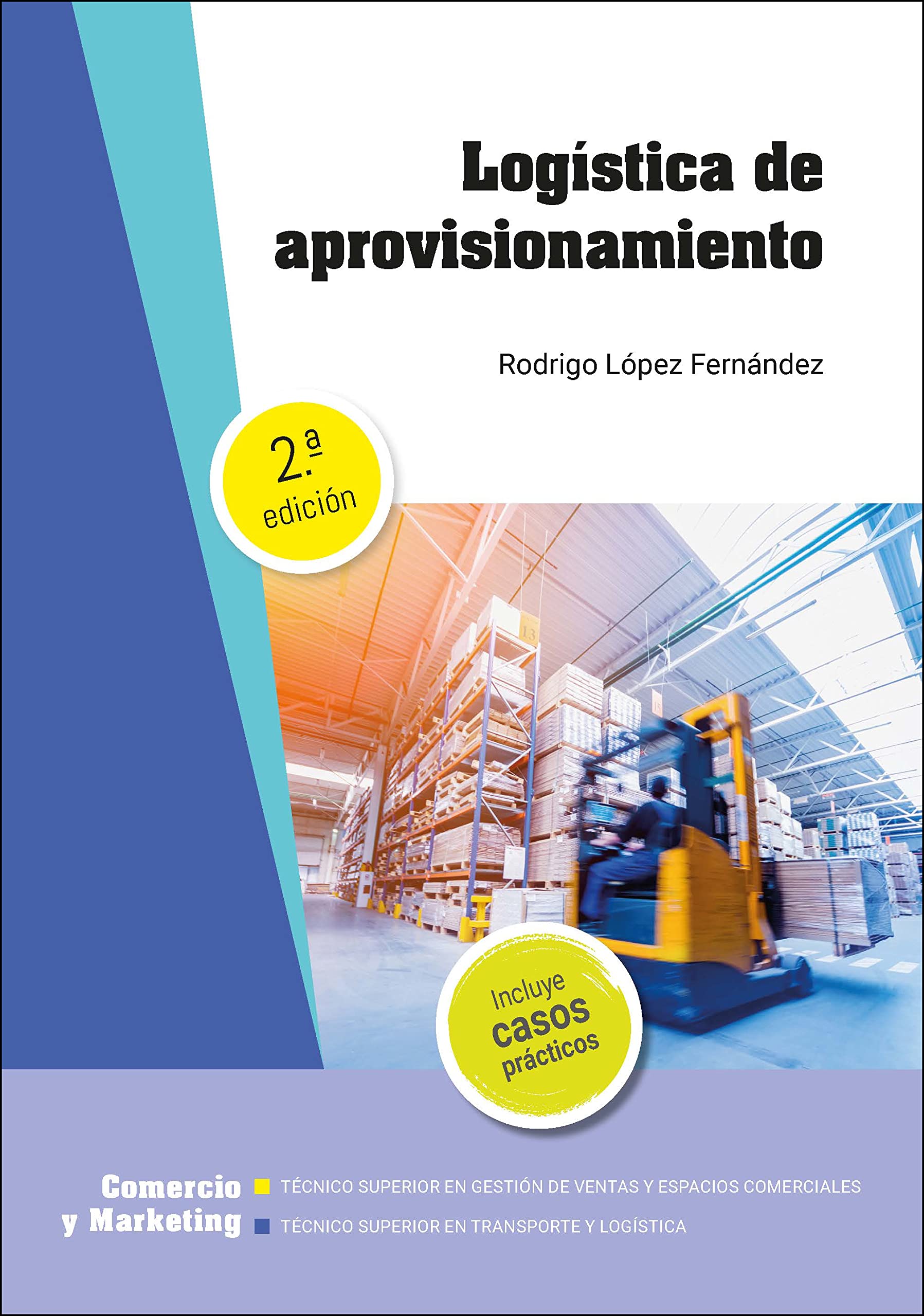 Logística de aprovisionamiento 2ª edición (Comercio y Marketing) Business, Finance & Career