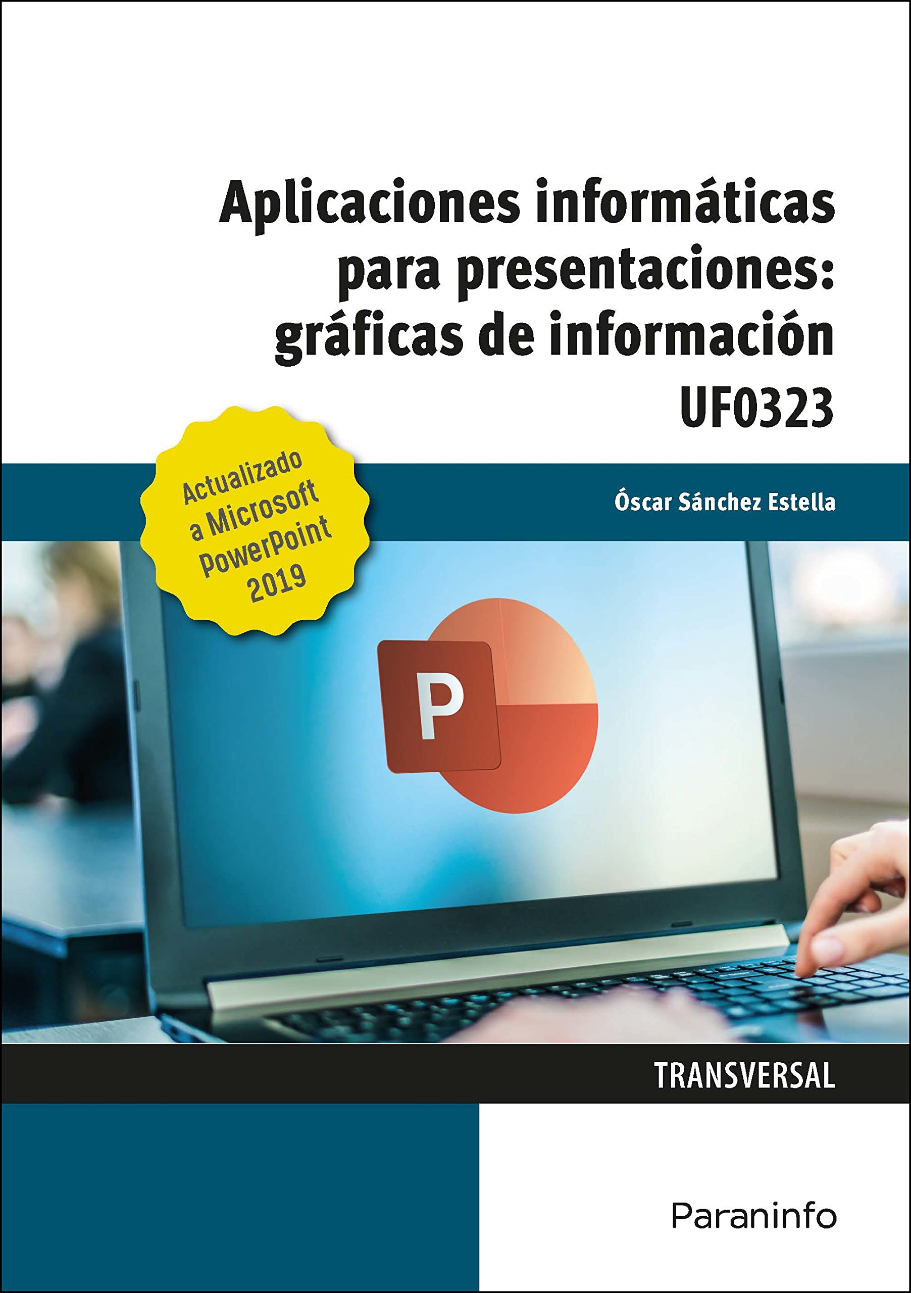 Aplicaciones informáticas para presentaciones: gráficas de información. Microsoft PowerPoint 2019 (Administración y Gestión) Business, Finance & Career