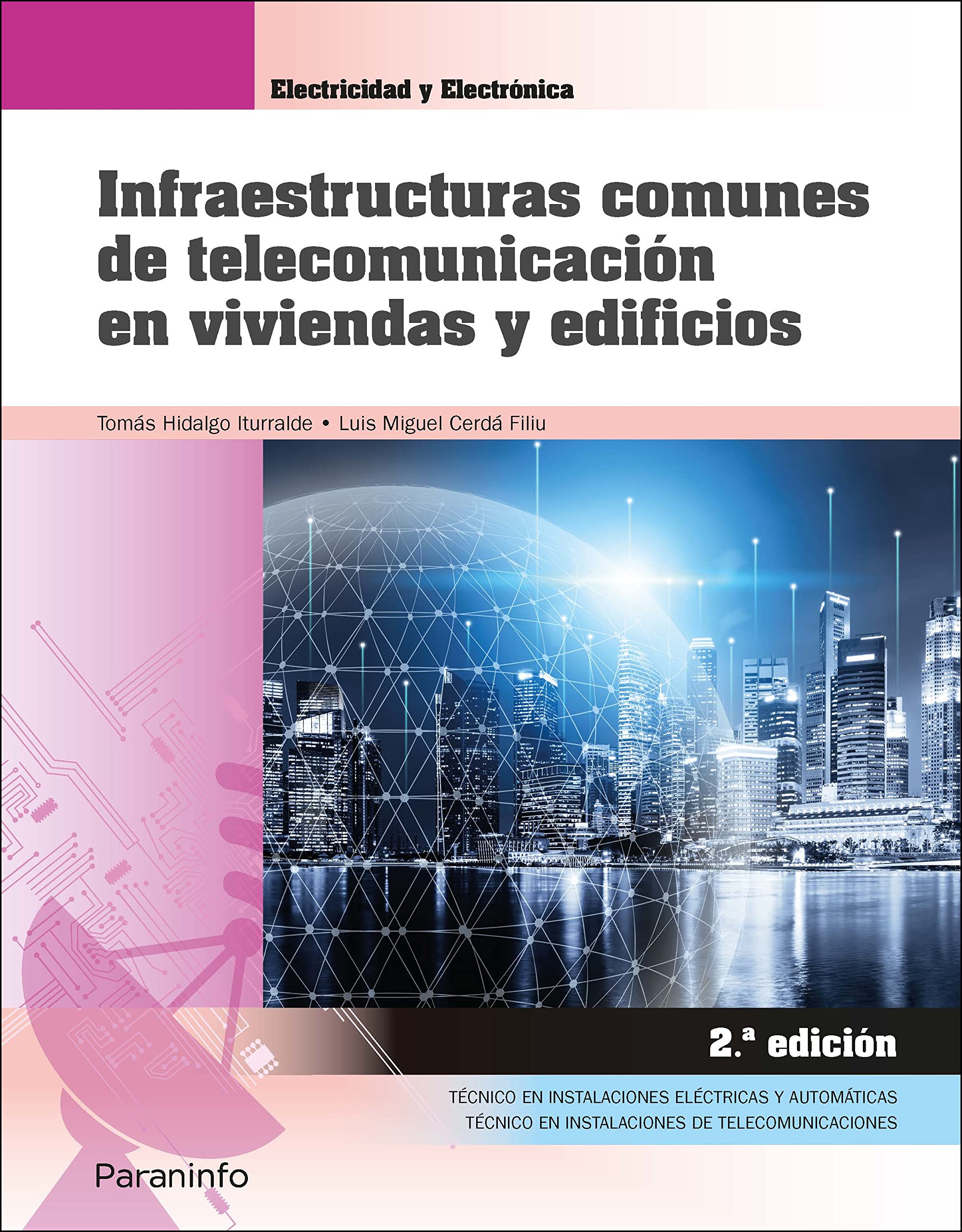 Infraestructuras comunes de telecomunicación en viviendas y edificios 2.ª edición (Electricidad y Electrónica) Natural Sciences