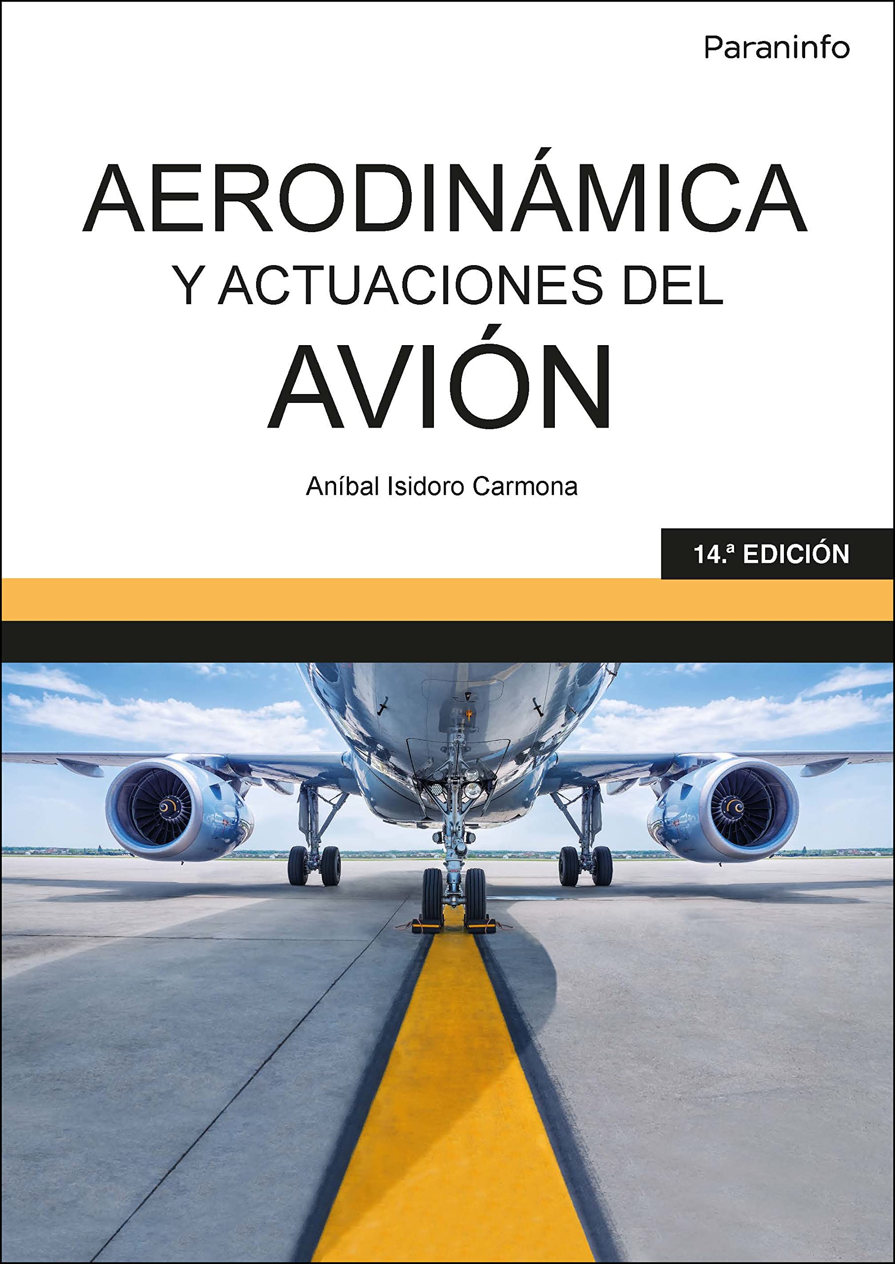 Aerodinámica y actuaciones del avión 14.ª edición: Rústica (Aeronáutica) Business, Finance & Career