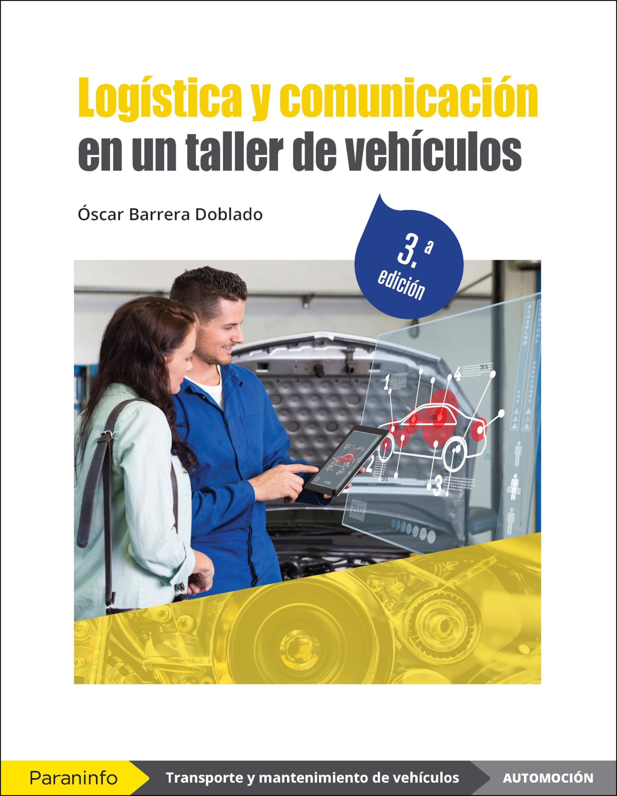 Logística y comunicación en un taller de vehículos 3.ª edición (Transporte y Mantenimiento de Vehículos) Non-fiction