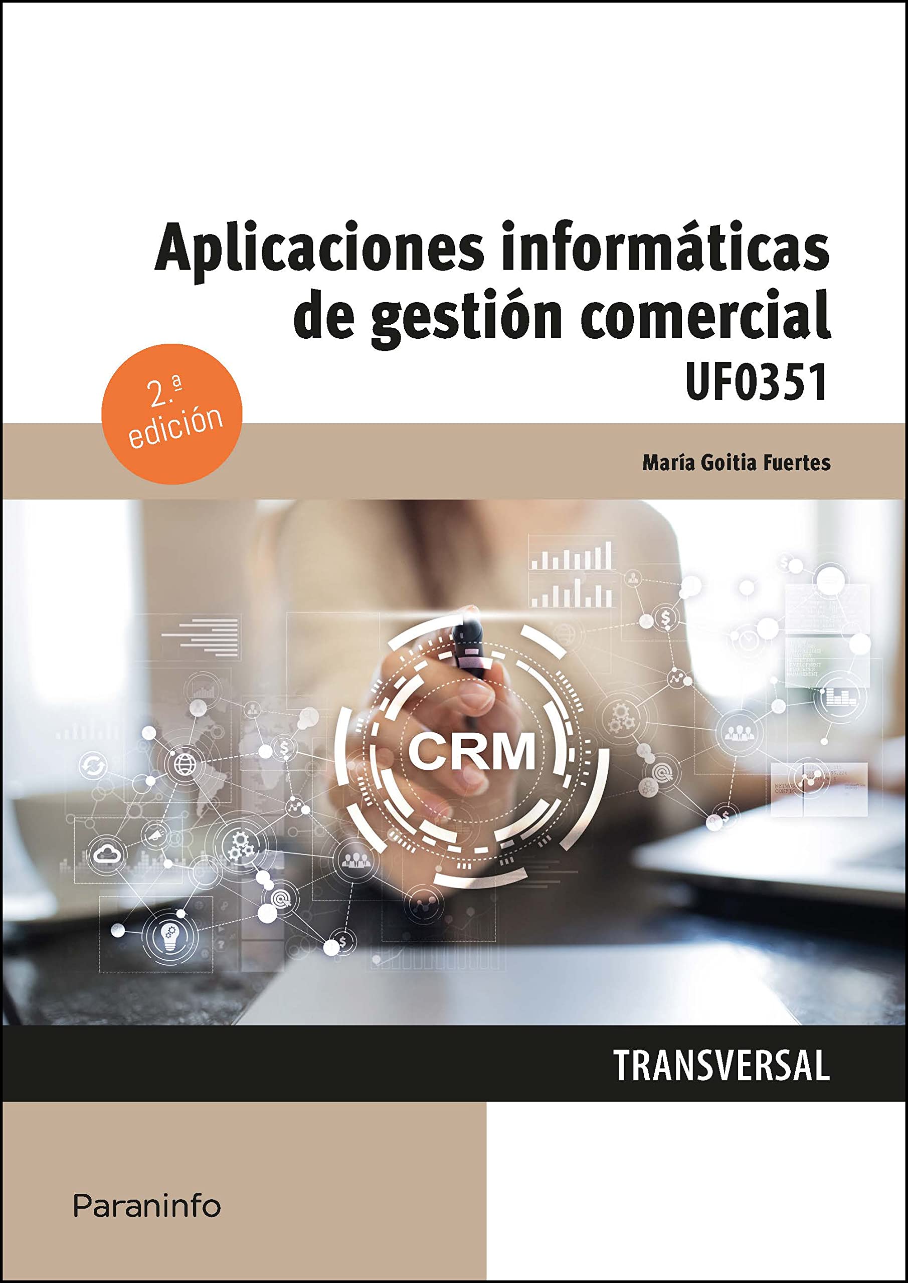 Aplicaciones informáticas de gestión comercial: Rústica (Administración y Gestión) Business, Finance & Career