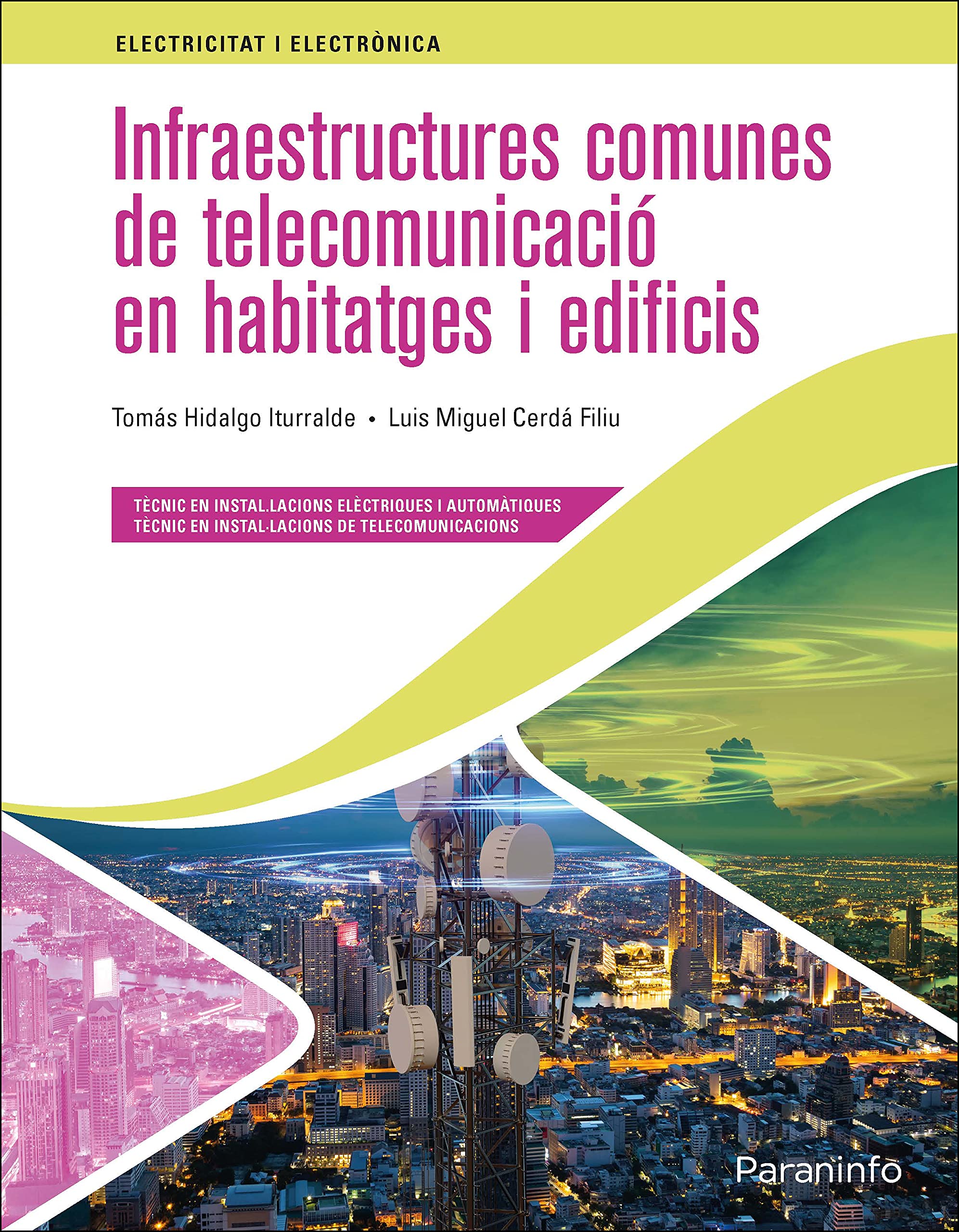 Infraestructures comunes de telecomunicació en habitatges i edificis Ed. 2021 (Electricidad y Electrónica) Business, Finance & Career