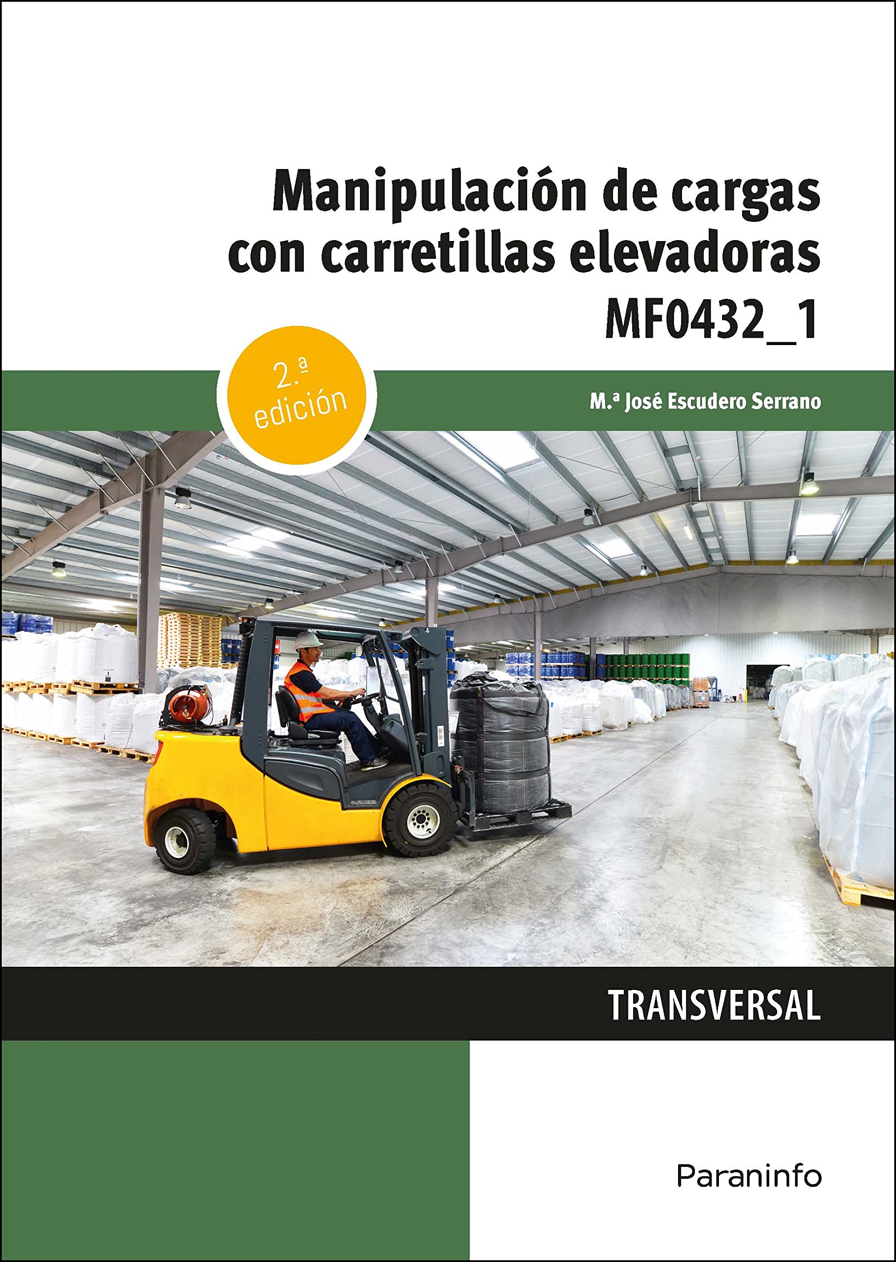 Manipulación de cargas con carretillas elevadoras 2.ª edición (Comercio y Marketing) Business, Finance & Career