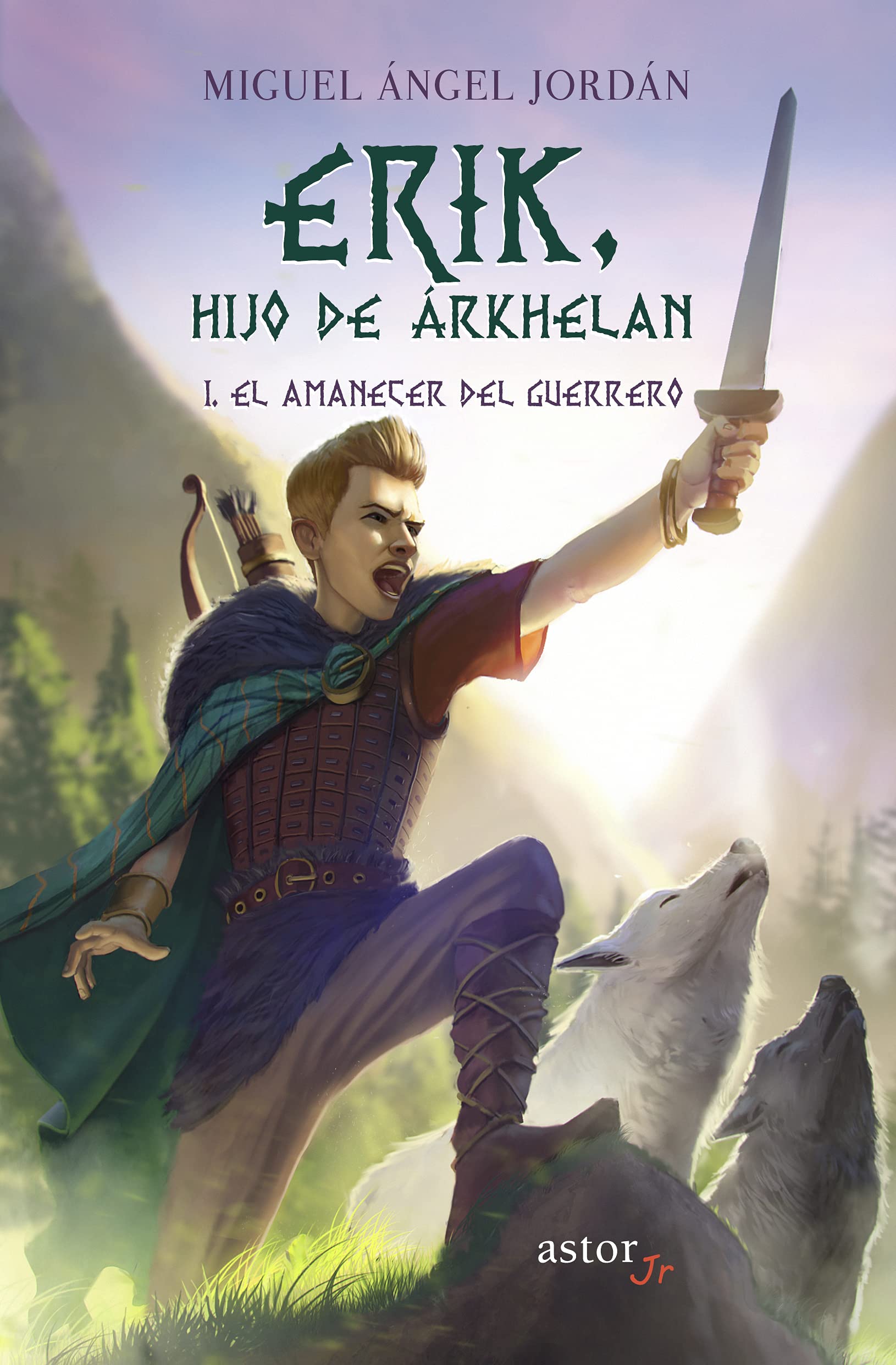 Erik, hijo de Árkhelan: I. El amanecer del guerrero book