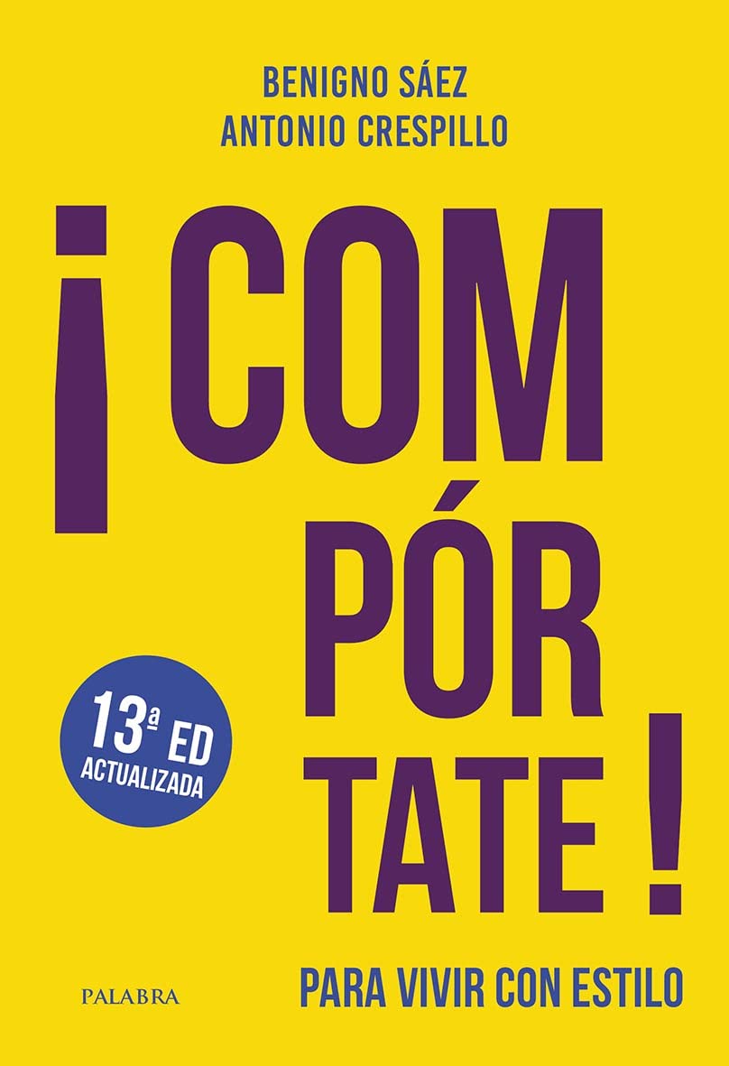 ¡Compórtate!: Para vivir con estilo (Educación y familia) Leisure, Home & Garden
