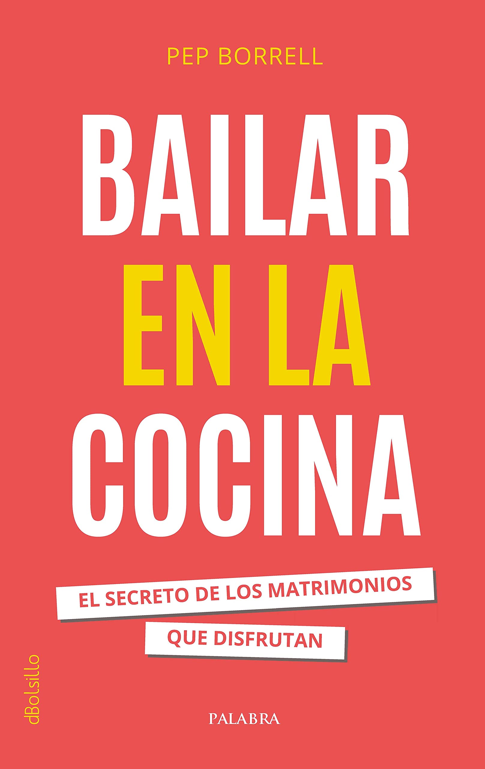 Bailar en la cocina: El secreto de los matrimonios que disfrutan (dBolsillo, Band 934) Stationery