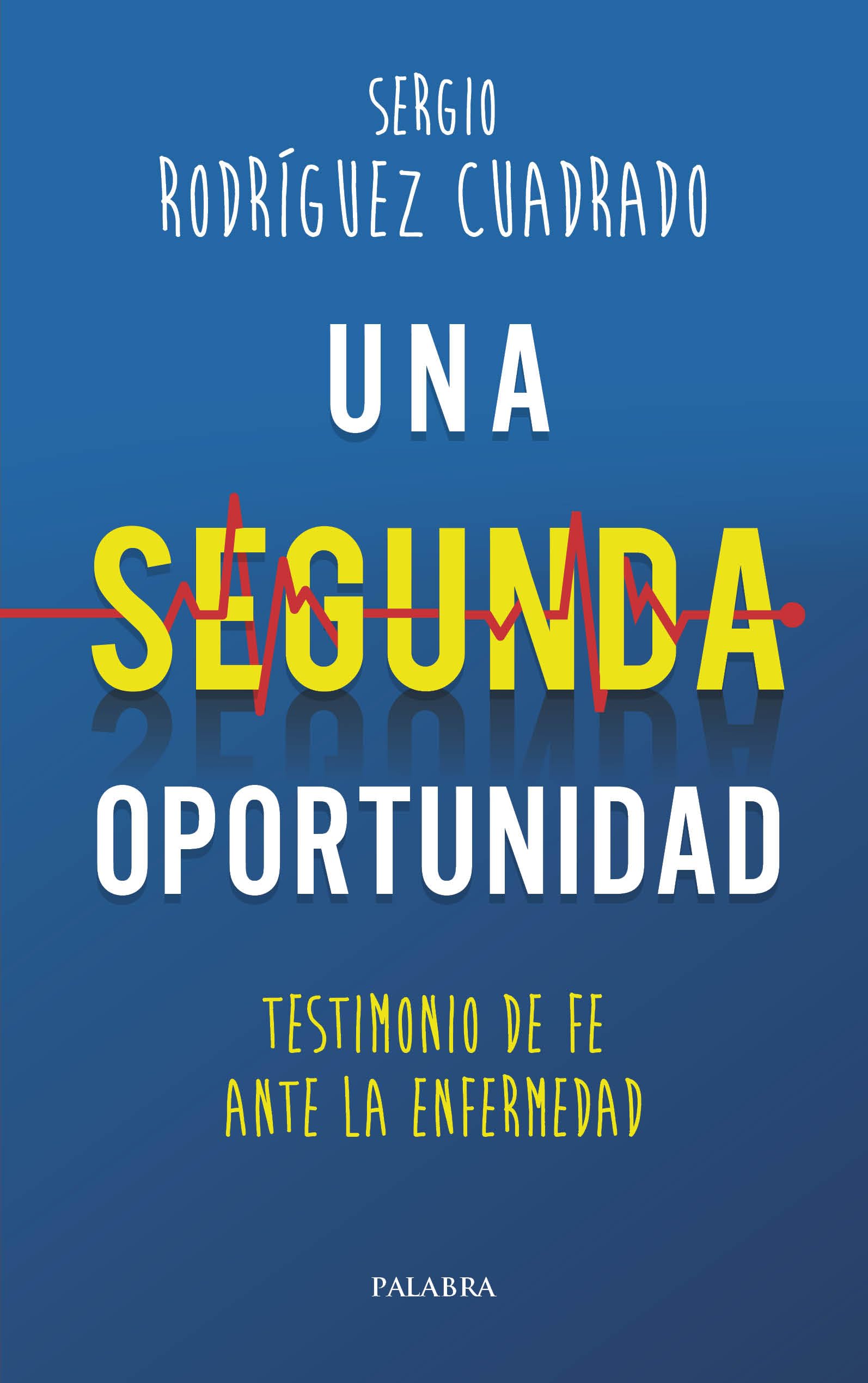 Una segunda oportunidad: Testimonio de fe ante la enfermedad (Palabra hoy) Health, Nutrition & Fitness