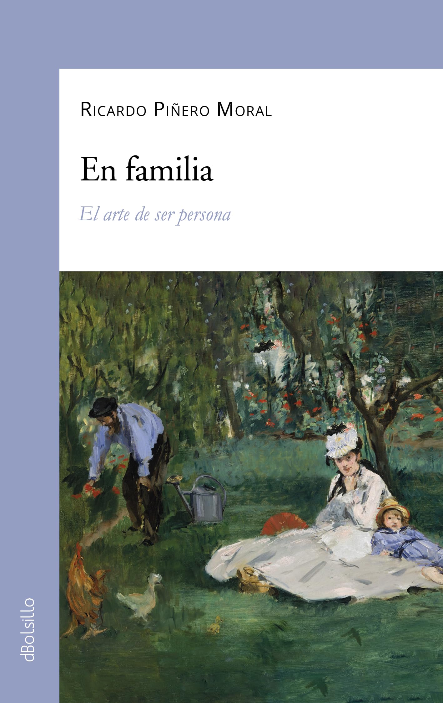 En familia: El arte de ser persona (dBolsillo, Band 949) Partnership & Love