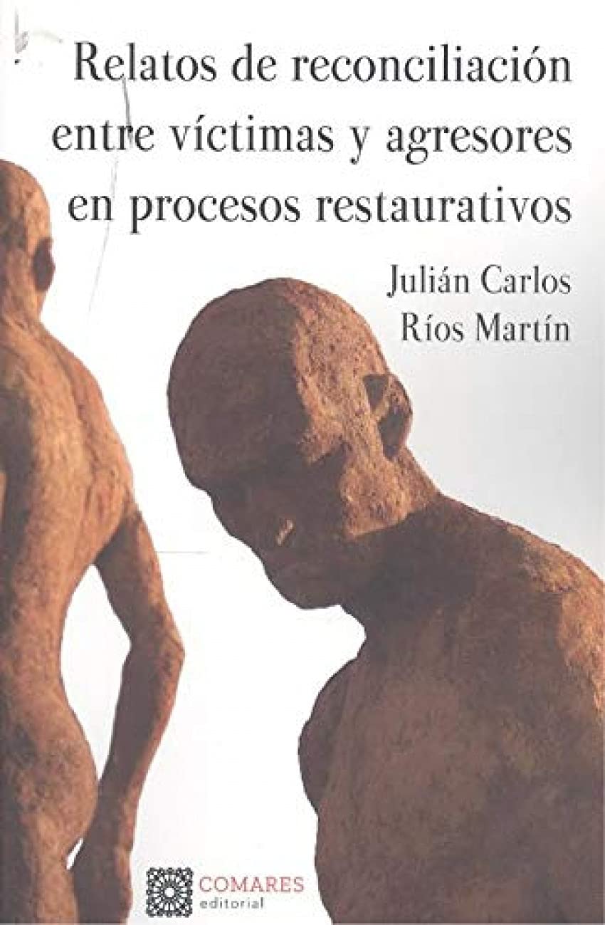 Relatos de reconciliación entre víctimas y agresores en procesos restaurativos Contemporary literature Books