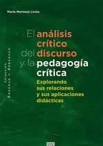 El análisis crítico del discurso y la pedagogía crítica: Explorando sus relaciones y sus aplicaciones didácticas Books