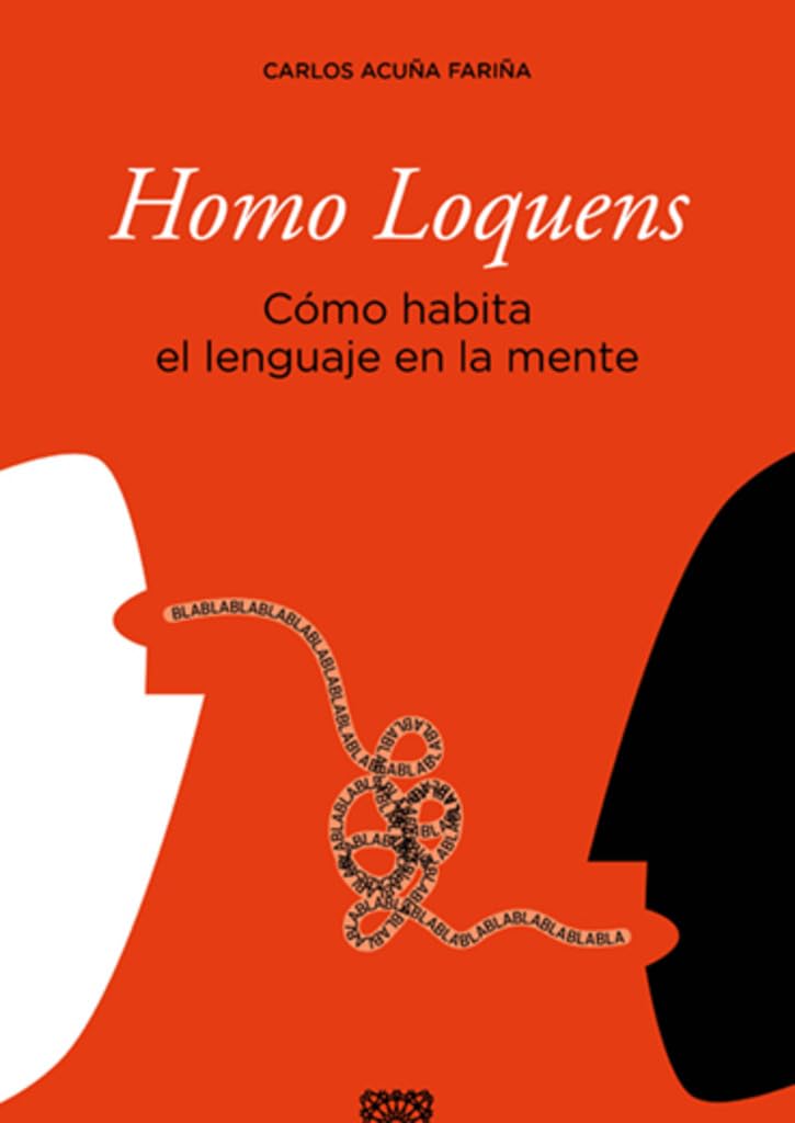 Homo Loquens: Cómo habita el lenguaje en la mente Books