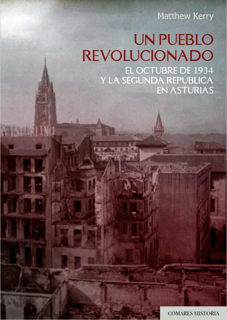 Un pueblo revolucionado: El octubre de 1934 y la Segunda República en Asturias Books